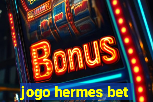 jogo hermes bet