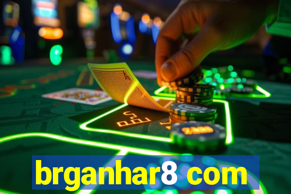 brganhar8 com