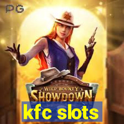 kfc slots