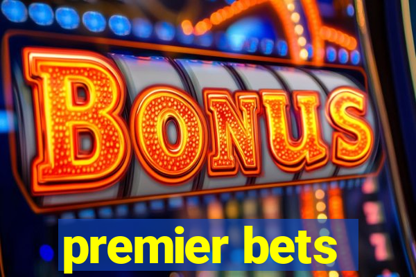 premier bets