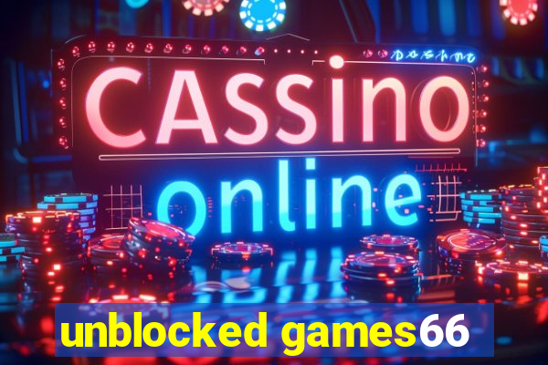 unblocked games66