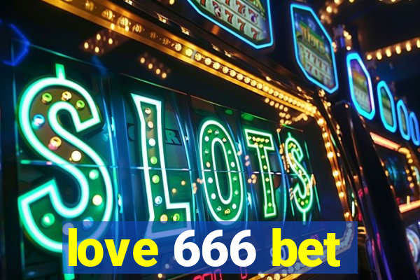 love 666 bet