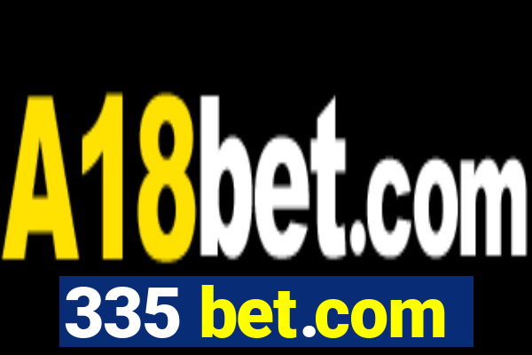 335 bet.com