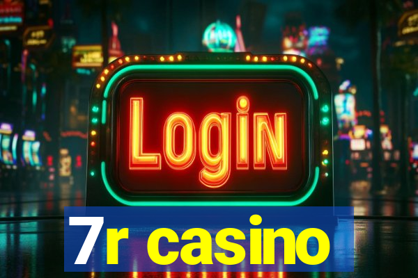 7r casino