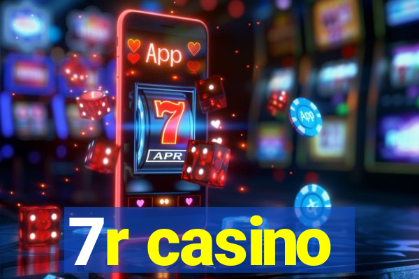 7r casino