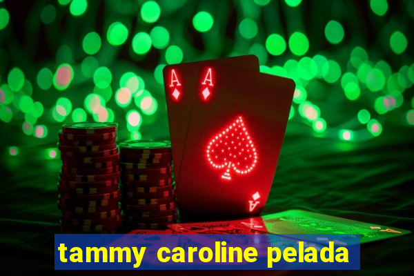 tammy caroline pelada