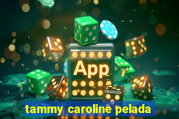 tammy caroline pelada