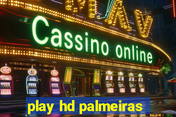 play hd palmeiras