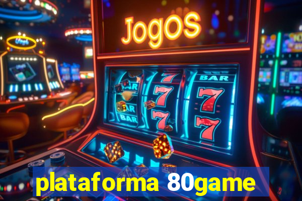 plataforma 80game