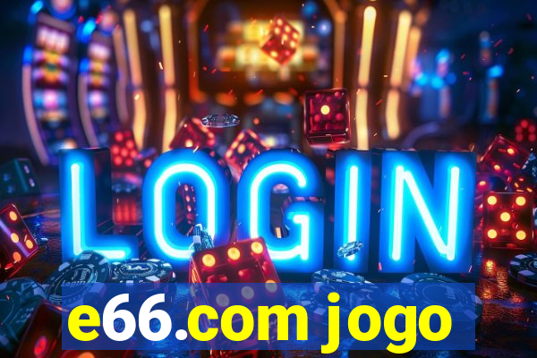 e66.com jogo