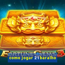 como jogar 21 baralho