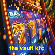 the vault kfc