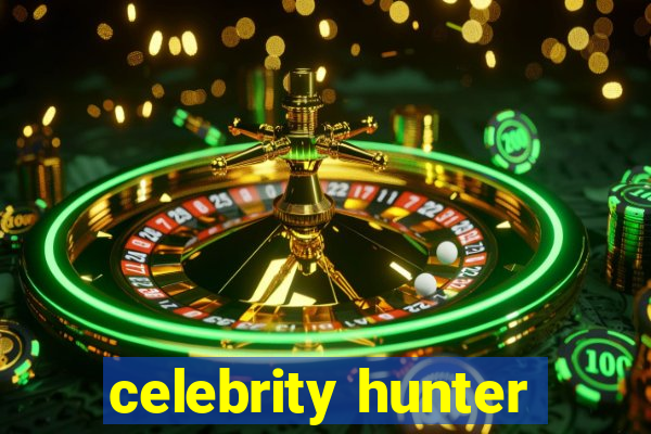 celebrity hunter