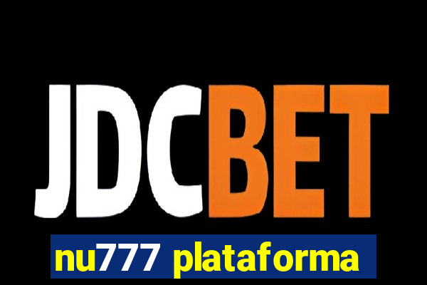 nu777 plataforma