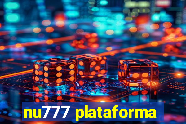 nu777 plataforma