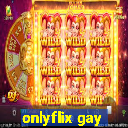 onlyflix gay