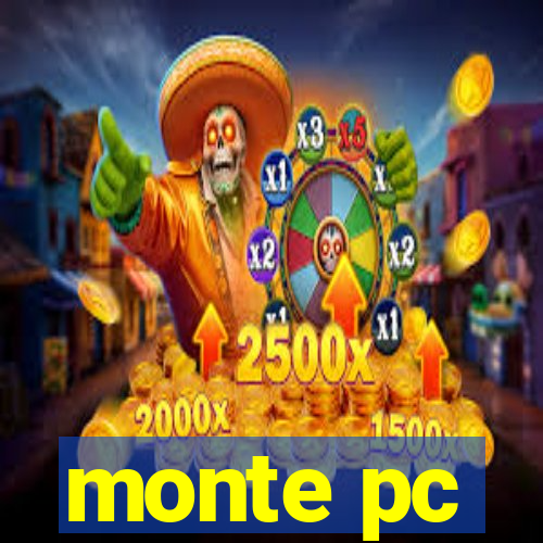 monte pc