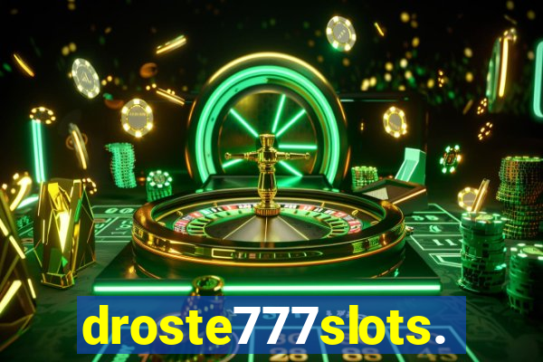 droste777slots.com