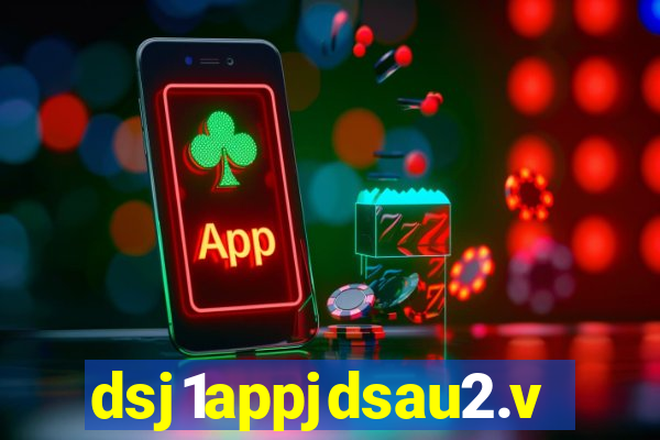 dsj1appjdsau2.vip