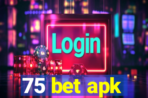 75 bet apk