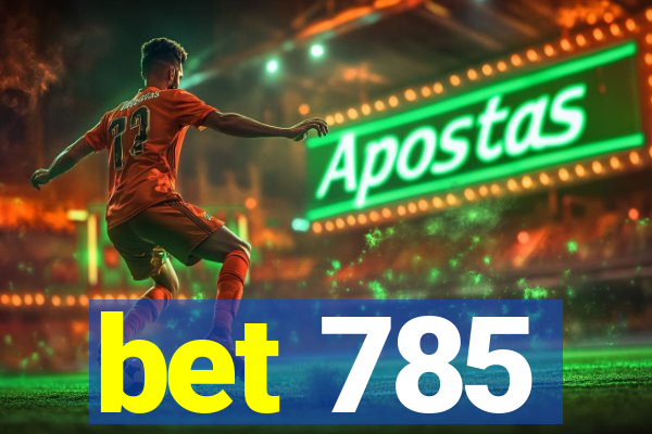 bet 785