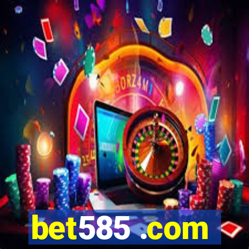 bet585 .com