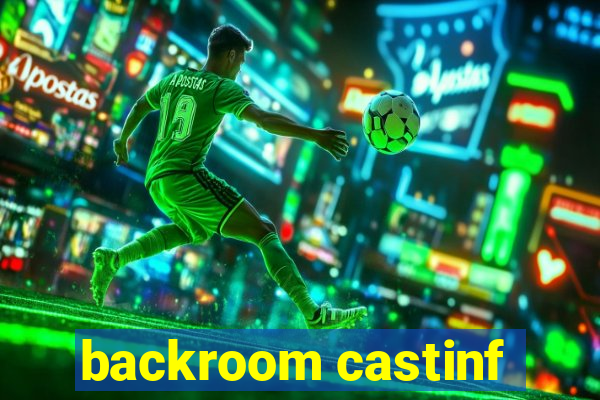 backroom castinf