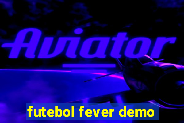 futebol fever demo