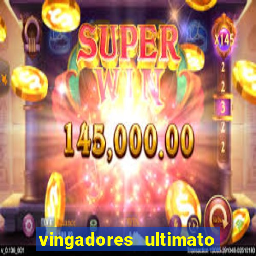 vingadores ultimato filme completo dublado