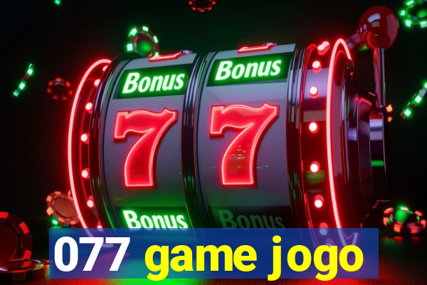 077 game jogo