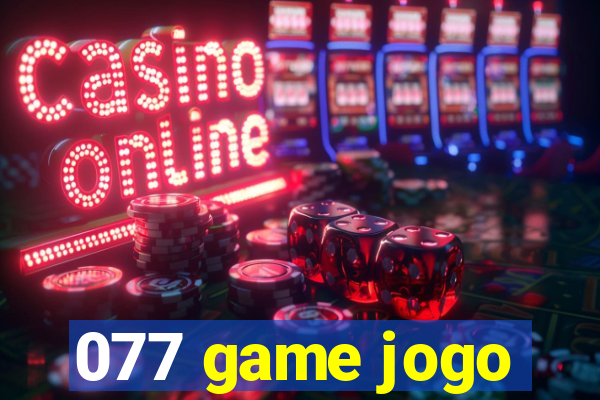 077 game jogo