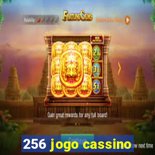 256 jogo cassino