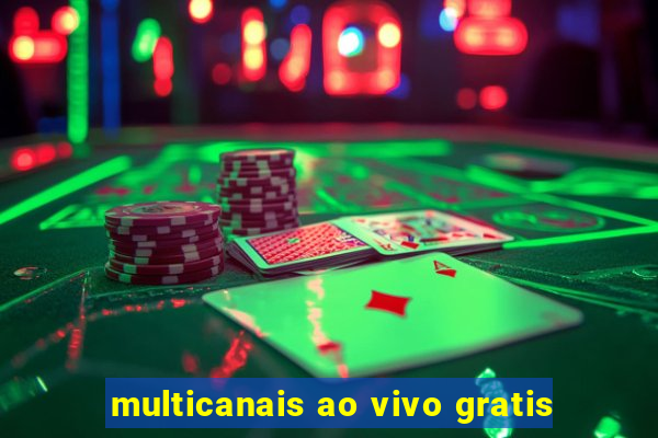 multicanais ao vivo gratis