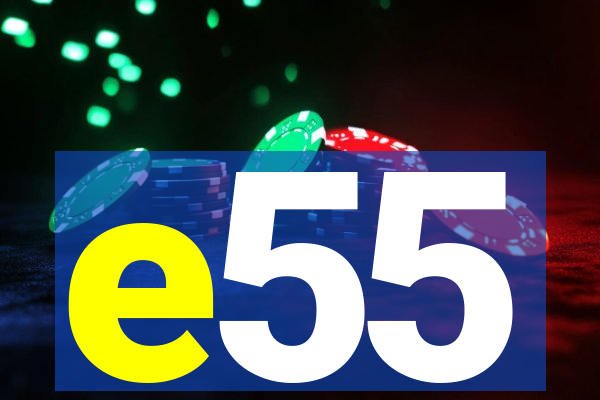 e55