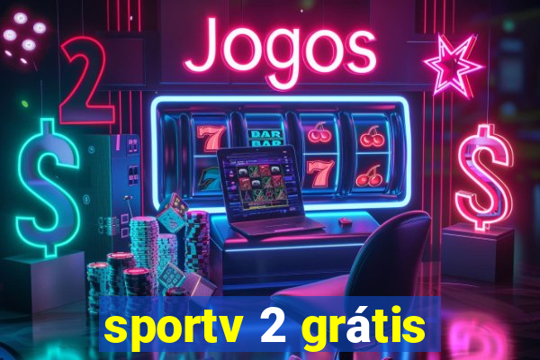 sportv 2 grátis