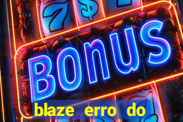 blaze erro do servidor interno