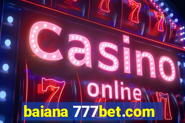 baiana 777bet.com