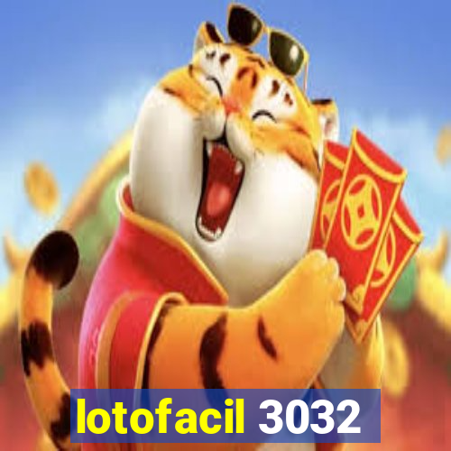 lotofacil 3032