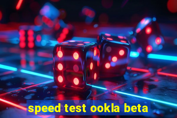 speed test ookla beta