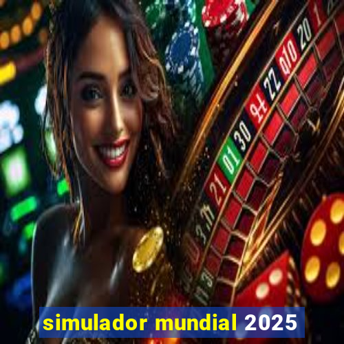 simulador mundial 2025