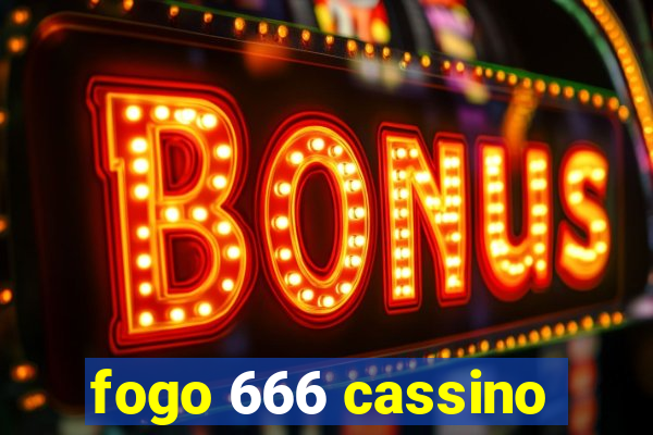 fogo 666 cassino