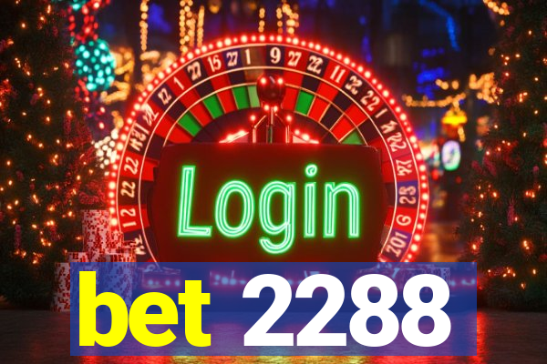 bet 2288