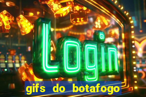 gifs do botafogo para whatsapp