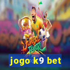 jogo k9 bet