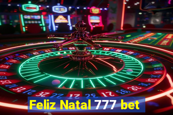 Feliz Natal 777 bet