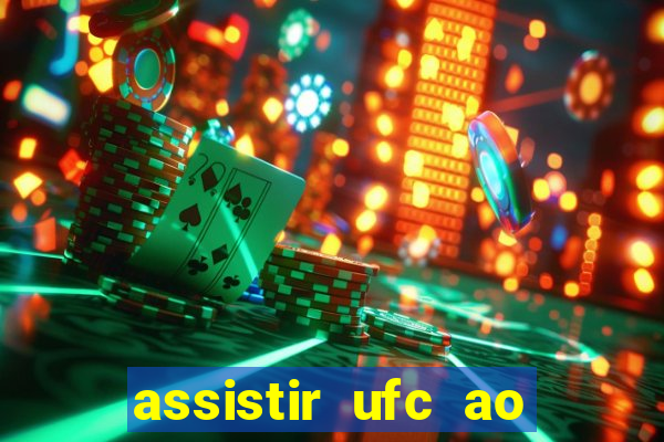 assistir ufc ao vivo futemax