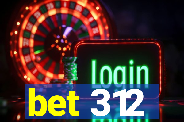 bet 312