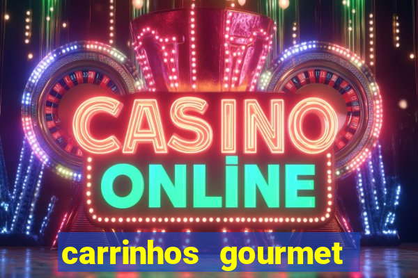 carrinhos gourmet para festas