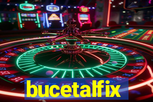 bucetalfix