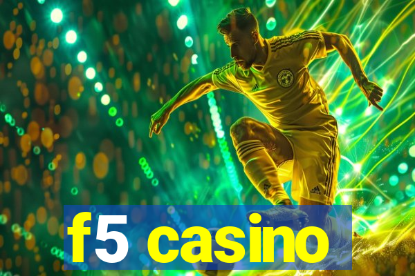 f5 casino